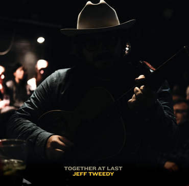 Jeff tweedy together at last